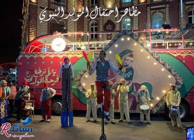 مظاهر احتفال المولد النبوي|ما هي قصة المولد النبوي| متى نحتفل بالمولد النبوي الشريف| ما موعد المولد النبوي| ميعاد المولد النبوي 2021| ميلاد سيد الخلق